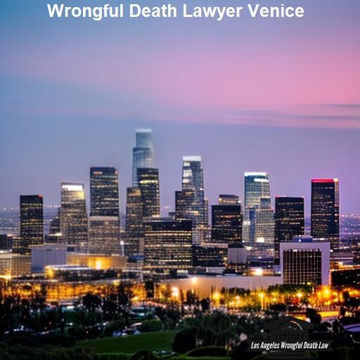 How to Choose a Wrongful Death Lawyer - Los Angeles Wrongful Death Law Venice
