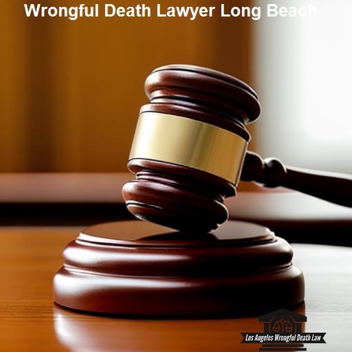 How to Choose the Right Wrongful Death Lawyer in Long Beach - Los Angeles Wrongful Death Law Long Beach