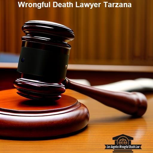 The Benefits of Hiring a Wrongful Death Lawyer - Los Angeles Wrongful Death Law Tarzana