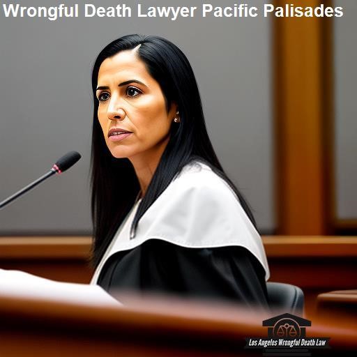 The Benefits of an Experienced Wrongful Death Lawyer - Los Angeles Wrongful Death Law Pacific Palisades