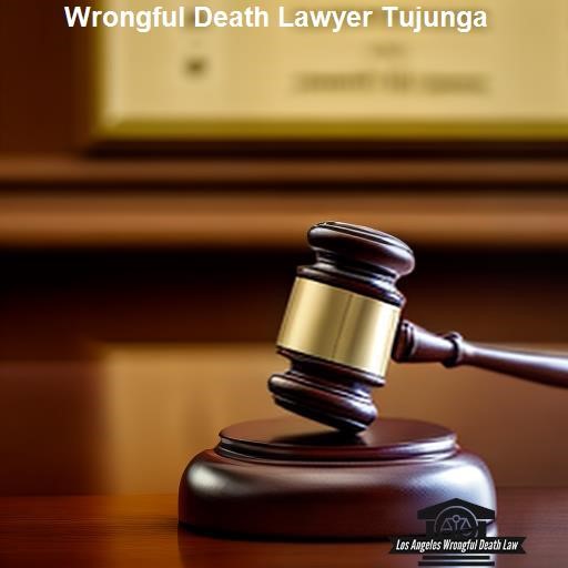 What Are the Benefits of Hiring a Wrongful Death Lawyer Tujunga? - Los Angeles Wrongful Death Law Tujunga