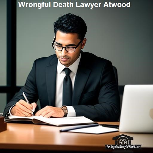 What Does a Wrongful Death Lawyer Do? - Los Angeles Wrongful Death Law Atwood