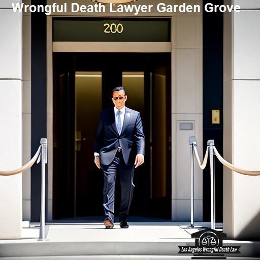 What Our Garden Grove Wrongful Death Lawyers Can Do For You - Los Angeles Wrongful Death Law Garden Grove