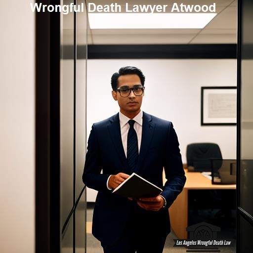 What Should I Look For In a Wrongful Death Lawyer? - Los Angeles Wrongful Death Law Atwood